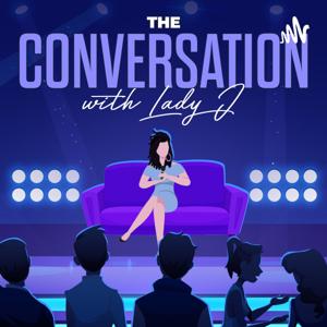 The Conversation With Lady J