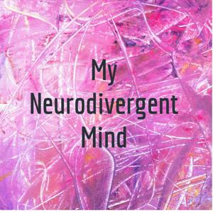 My Neurodivergent Mind