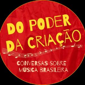 Do Poder da Criação - conversas sobre música brasileira