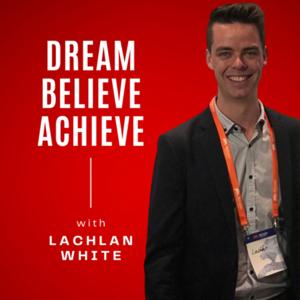 Dream Believe Achieve