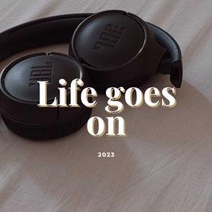 Life goes on