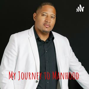 My Journey to Manhood: "A Gentle Giant's Thoughts"