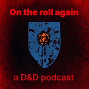On the roll again: A D&D podcast