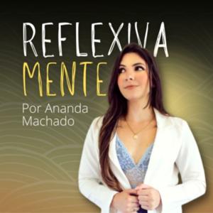 REFLEXIVAMENTE por Ananda Machado