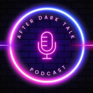 After Dark Talk