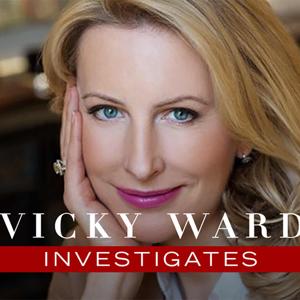 Vicky Ward Investigates: The Podcast