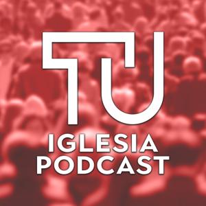 Tu Iglesia Podcast