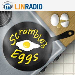 LJNRadio: Scrambled Eggs by LJNRadio