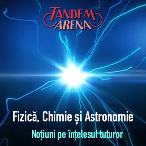 Fizică, chimie și astronomie - noțiuni pe înțelesul tuturor