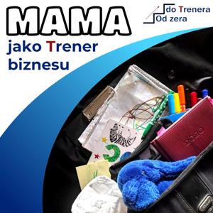 Mama jako Trener biznesu