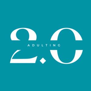 Adulting 2.0