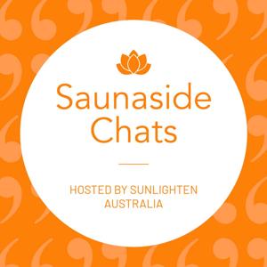 Saunaside Chats, Hosted by Sunlighten Australia