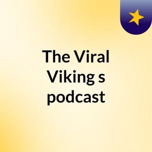 The Viral Viking's podcast