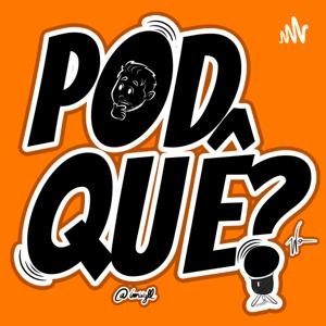 PODQUÊ?