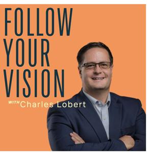 Follow Your Vision