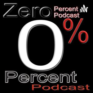 Zero Percent Podcast