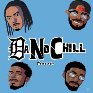 DaNoChillPodcast