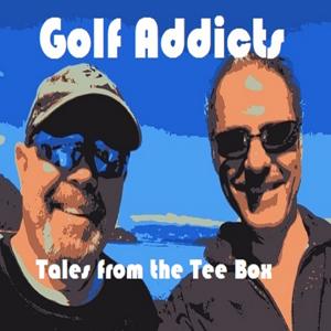 Golf Addicts: Tales from the tee box