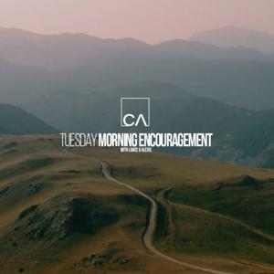 Tuesday Morning Encouragement