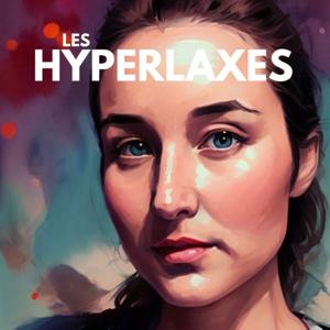 Les Hyperlaxes - Féminité + entrepreneuriat