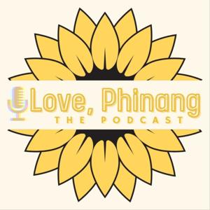 Love, Phinang: The Podcast