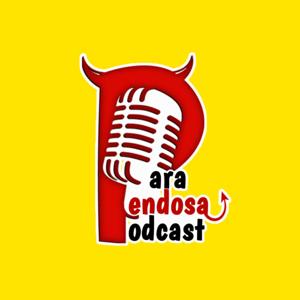 PARA PENDOSA PODCAST