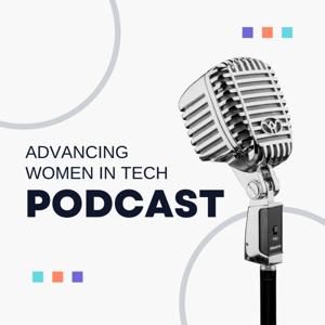 Advancing Women In Tech Podcast