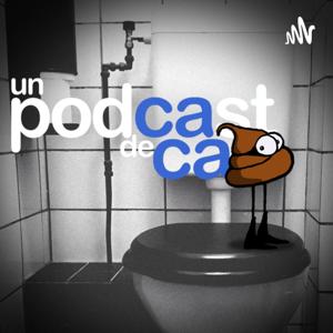 Un podcast de caca