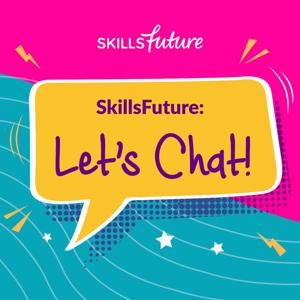 SkillsFuture: Let's Chat!
