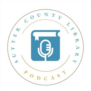 Sutter County Library Podcast