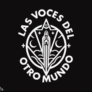 Las Voces del Otro Mundo