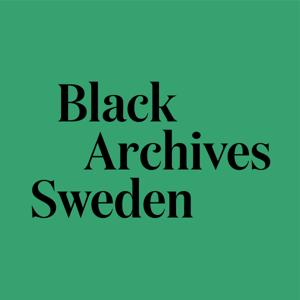 Black Archives Sweden: Archival Frequencies