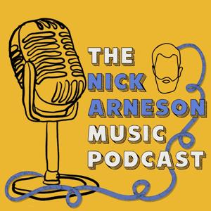 The Nick Arneson Music Podcast