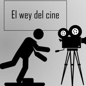 El Wey del Cine