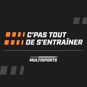 C'PAS TOUT DE S'ENTRAÎNER