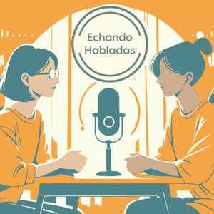 Echando Habladas