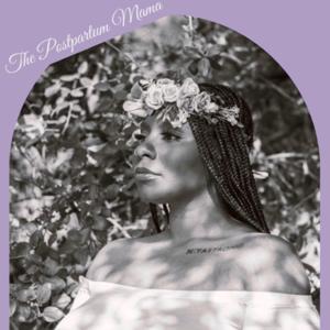 The Postpartum Mama