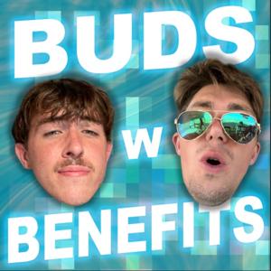 Buds with Benefits Podcast