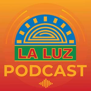 La Luz Podcast