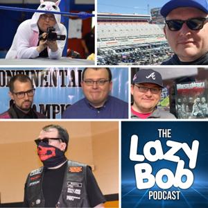 Lazy Bob Podcast