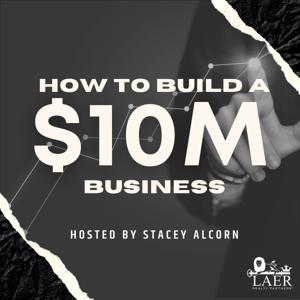 How to Build a $10M Business