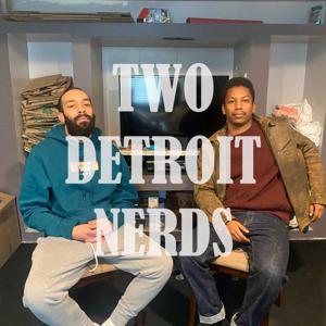 Two Detroit Nerds