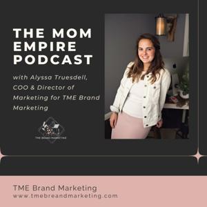 The Mom Empire Podcast