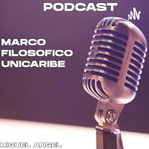Mejía Mateo Miguel Ángel - Marco Filosófico de UNICARIBE