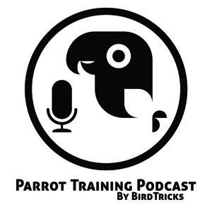 Parrot Training Podcast by BirdTricks