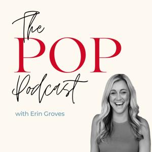 The PoP Podcast with Erin Groves