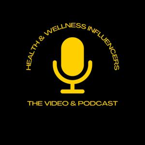 HEALTH & WELLNESS INFLUENCERS THE VIDEO & PODCAST (Daniel Garcia Zepeda)
