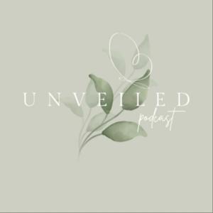 Unveiled Podcast
