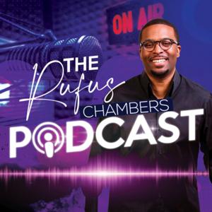 The Rufus Chambers Podcast