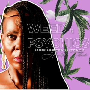 Weed x Psychics: Intuitives and the Influence